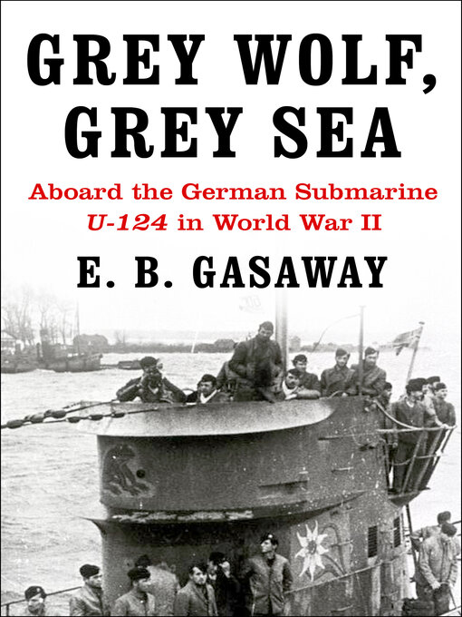 Title details for Grey Wolf, Grey Sea by E. B. Gasaway - Available